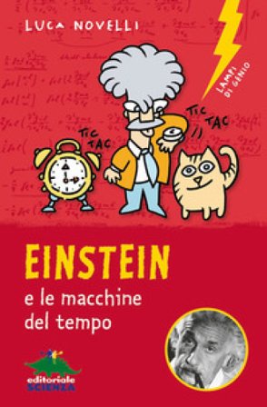Einstein e le macchine del tempo Luca Novelli