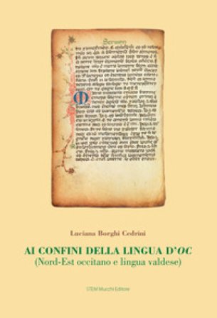Ai confini della lingua d'oc. (Nord-Est occitano e lingua valdese) Luciana Borghi Cedrini