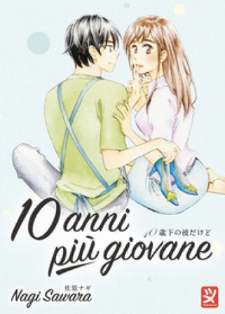 10 anni più giovane. Vol. 2 Nagi Sawara