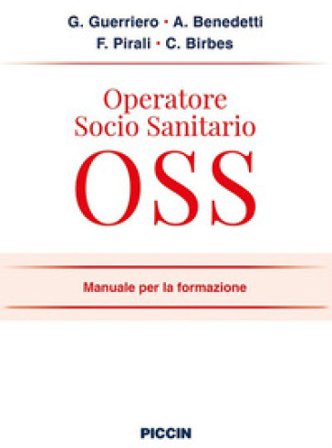 Operatore socio sanitario OSS. Manuale per la formazione Guglielmo Guerriero