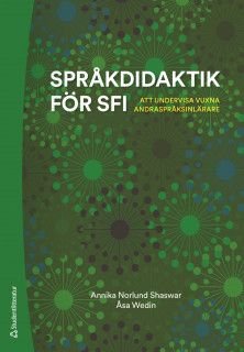 Språkdidaktik för sfi - att undervisa vuxna andraspråksinlärare