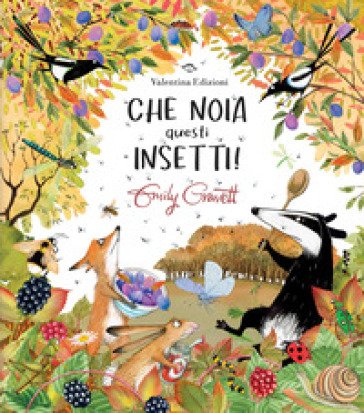 Che noia questi insetti! Ediz. a colori Emily Gravett