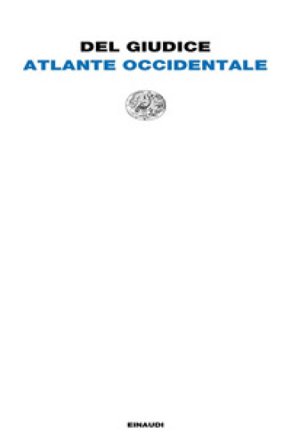 Atlante occidentale. Con il Taccuino di Ginevra. Nuova ediz. Daniele Del Giudice