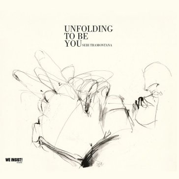 Unfolding to be you Sebi Tramontana