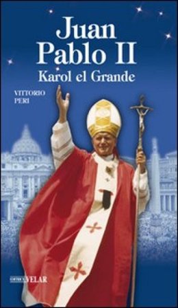 Juan Pablo II. Karol el Grande Vittorio Peri