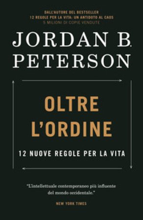 Oltre l'ordine. 12 nuove regole per la vita Jordan B. Peterson