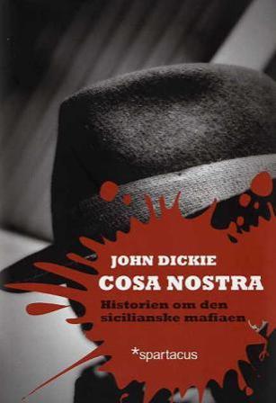Cosa Nostra - Bok av John Dickie - Hardback