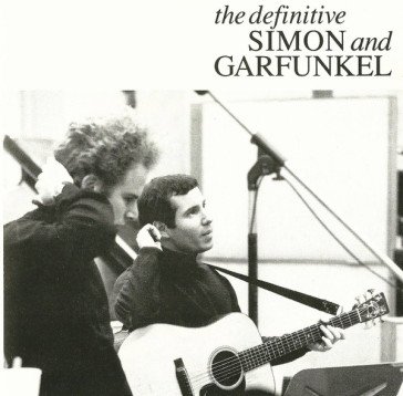 The definitive simon and garfunkel Simon & Garfunkel