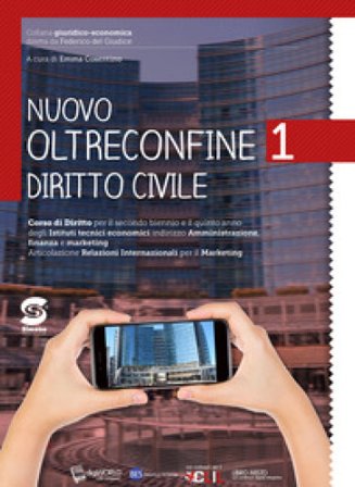 Nuovo Oltreconfine. Corso di diritto per il secondo biennio e il quinto anno degli Ist. tecnici economici indirizzo Amministrazione, finanza e 