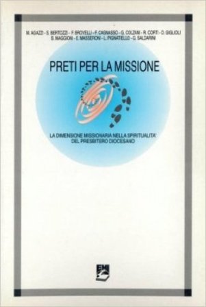 Preti per la missione. La dimensione missionaria nella spiritualità del presbitero diocesano NA
