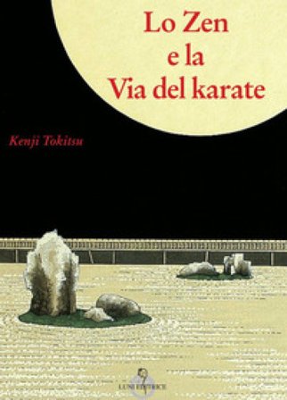 Lo zen e la via del karate Kenji Tokitsu