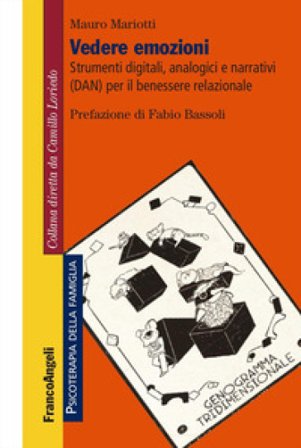 Vedere emozioni. Strumenti digitali, analogici e narrativi (DAN) per il benessere relazionale Mauro Mariotti