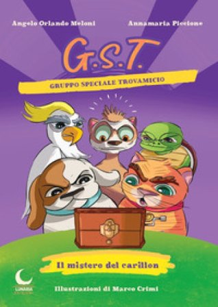 Gruppo speciale trovamicio. Vol. 2: Il mistero del carillon Angelo Orlando Meloni