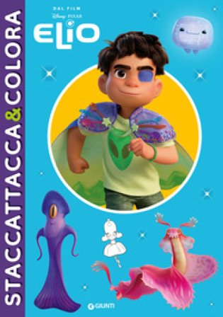 Elio. Staccattacca&colora. Con adesivi. Ediz. a colori Walt Disney