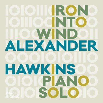 Iron into the wind (pears from an elm) ALEXANDER HAWKINS