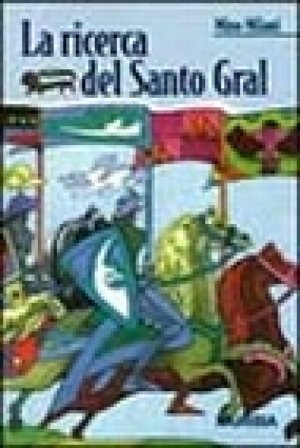La ricerca del Santo Gral Mino Milani