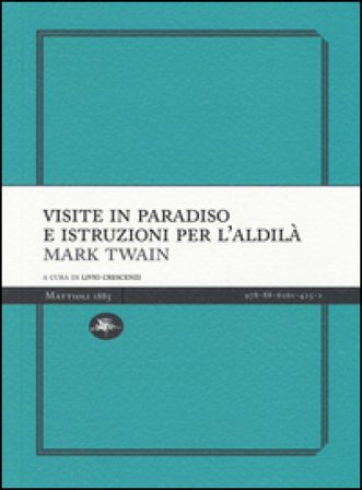 Visite in paradiso e istruzioni per l'aldilà Mark Twain