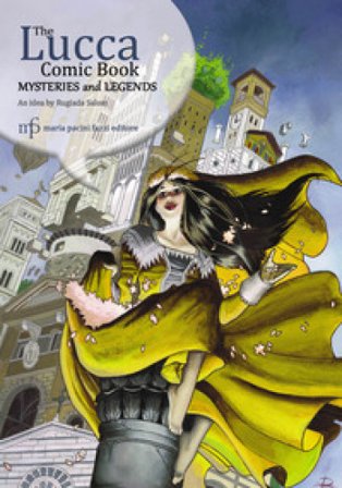The Lucca comic book. Mysteries and legends Antonio De Rosa