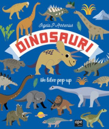 Dinosauri. Un libro pop-up. Ediz. a colori Ingela P. Arrhenius