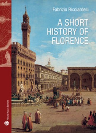 A short history of Florence Fabrizio Ricciardelli