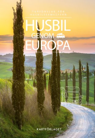 Husbil genom Europa : turförslag för husbilssemestern 2023, ISBN: 9789189427549