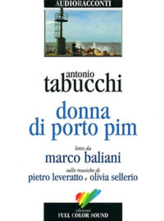 Donna di Porto Pim letto da Marco Baliani. Audiolibro. CD Audio Antonio Tabucchi