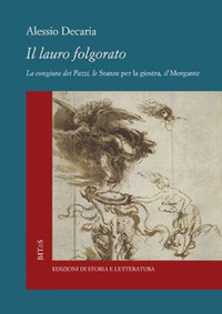 Il lauro folgorato. La Congiura dei Pazzi, le Stanze per la giostra, il Morgante Alessio Decaria