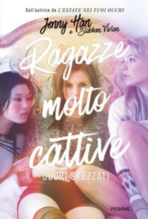 Cuori spezzati. Ragazze molto cattive Jenny Han