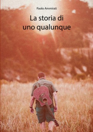 La storia di uno qualunque Paolo Ammirati
