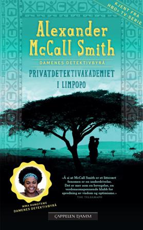 Privatdetektivakademiet i Limpopo - Bok av Alexander McCall Smith - Hardback