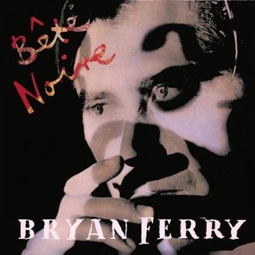 Bete noire Bryan Ferry