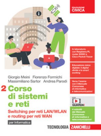 Corso di sistemi e reti. per Informatica. Per le Scuole superiori. Con e-book. Con espansione online. Vol. 2: Switching per reti LAN/WLAN e routing 