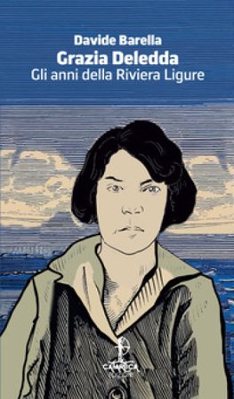 Gli anni della Riviera Ligure Grazia Deledda