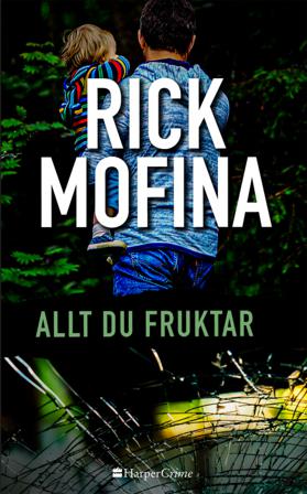 Allt du fruktar - Bok av Rick Mofina - Häfte