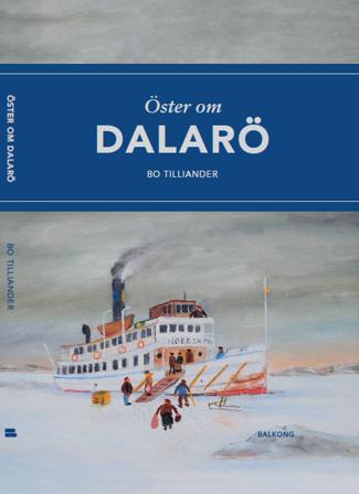 Öster om Dalarö - Bok av Bo Tilliander - Inbunden
