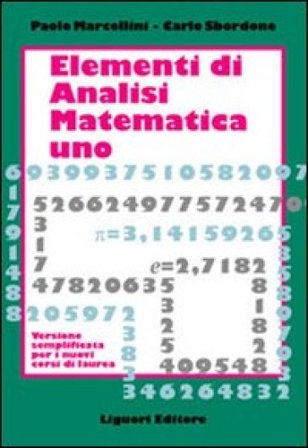 Elementi di analisi matematica 1. Versione semplificata per i nuovi corsi di laurea Paolo Marcellini