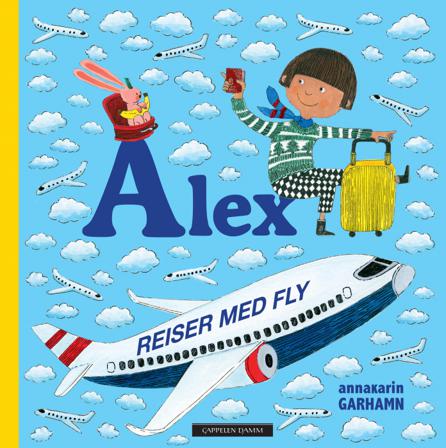 Alex reiser med fly - Bok av AnnaKarin Garhamn - Hardback