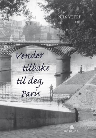 Vender tilbake til deg, Paris - Bok av Nils Yttri - Hardback
