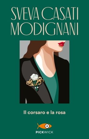 Il corsaro e la rosa Sveva Casati Modignani