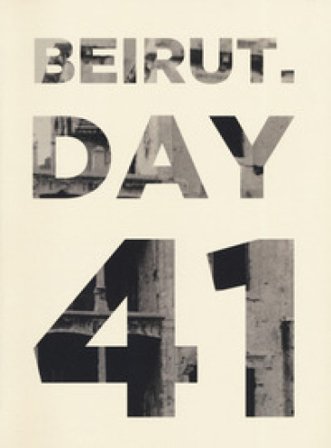 Beirut. Day 41. Ediz. italiana e inglese Zena El Khalil
