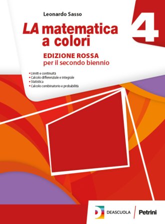 La matematica a colori. Ediz. rossa. Per le Scuole superiori. Con e-book. Con espansione online. Vol. 4 Leonardo Sasso