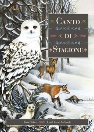 Canto di stagione. Ediz. illustrata Jane Yolen