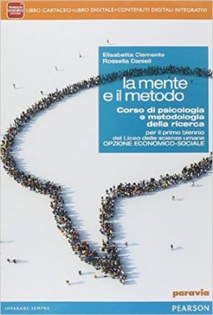 Mente e il metodo. Per le Scuole superiori. Con e-book. Con espansione online Elisabetta Clemente