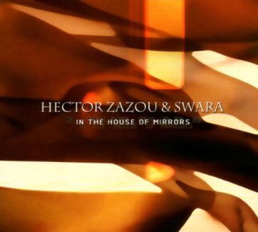 In the house of mirrors Hector Zazou
