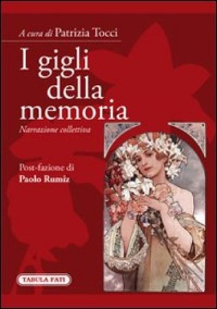 I gigli della memoria. Narrazione collettiva Patrizia Tocci