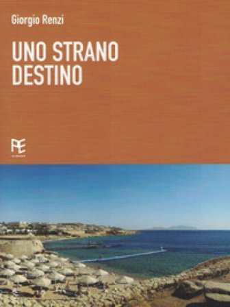 Uno strano destino Giorgio Renzi