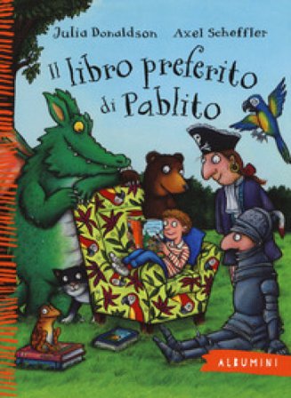 Il libro preferito di Pablito. Ediz. a colori Julia Donaldson