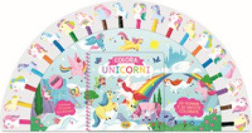 Colora unicorni. Ediz. a spirale. Con 20 gomme. Con 20 matite colorate