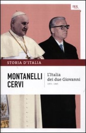 Storia d'Italia. Vol. 18: L' Italia dei due Giovanni (1955-1965) Indro Montanelli
