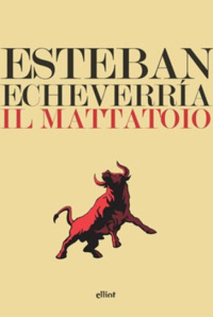 Il mattatoio Esteban Echeverría